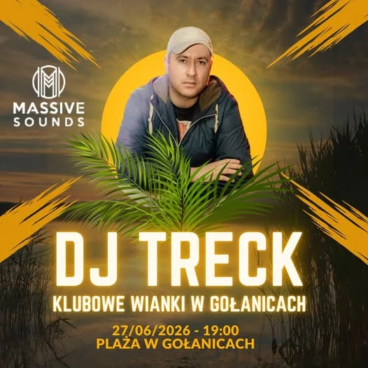 DJ Treck zagra na Klubowych Wiankach w Gołanicach