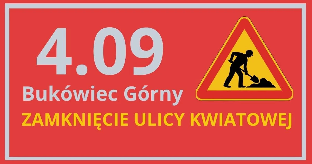 Bukówiec Górny: ul. Kwiatowa zamknięta od 4 września