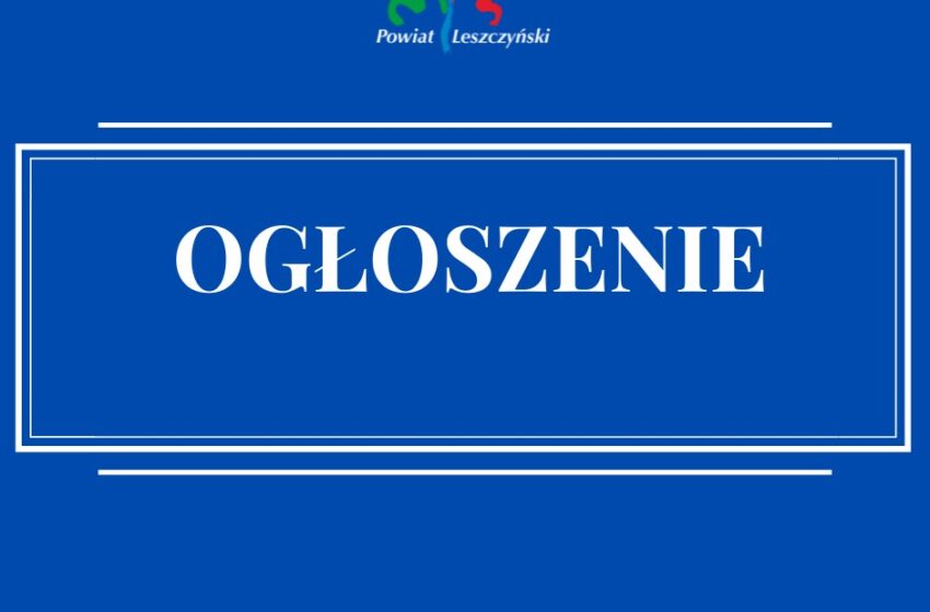  Ogłoszenie Starosty Leszczyńskiego