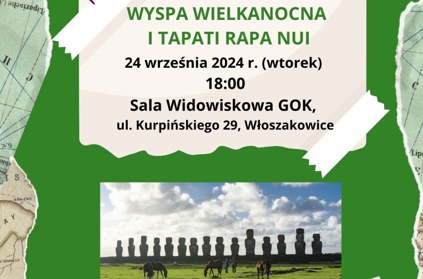  Spotkanie z Podróżniczką: Wyspa Wielkanocna i Tapati Rapa Nui we Włoszakowicach