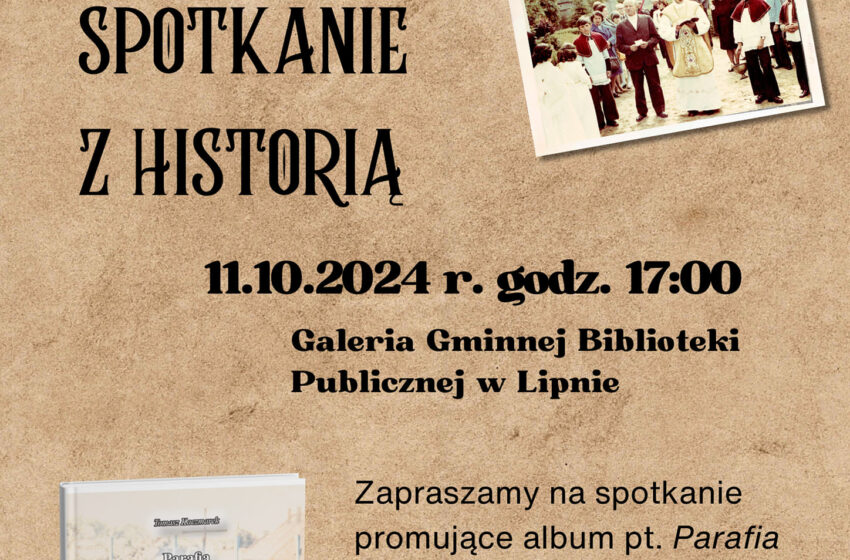  Spotkanie z historią – promocja albumu o parafii w Mórkowie