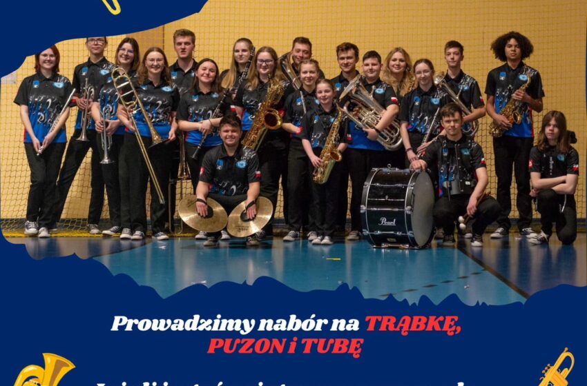  Nabór do Młodzieżowej Orkiestry Dętej 'Blue Brass Band’ Włoszakowice