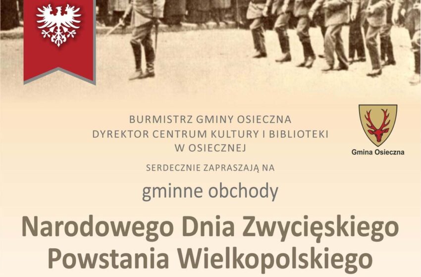  Gminne Obchody Narodowego Dnia Zwycięskiego Powstania Wielkopolskiego w Osiecznej