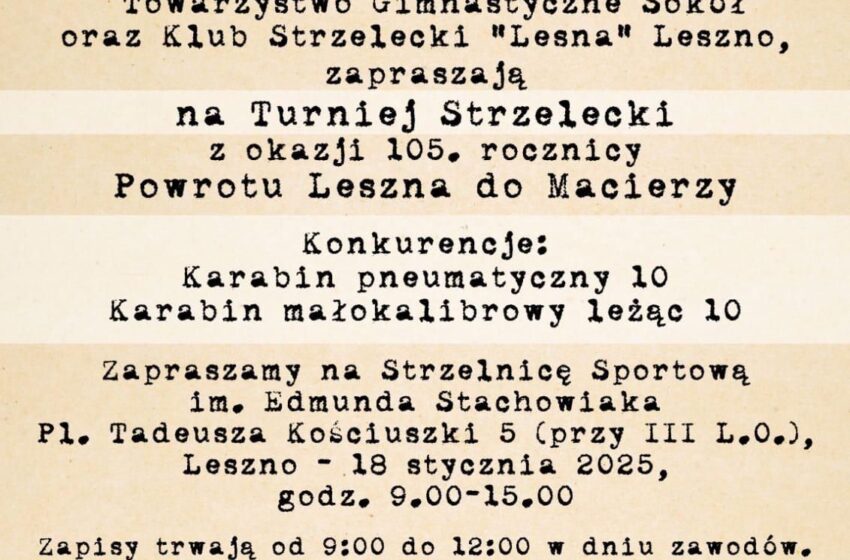  Zawody Strzeleckie w Lesznie – 105. Rocznica Powrotu do Macierzy