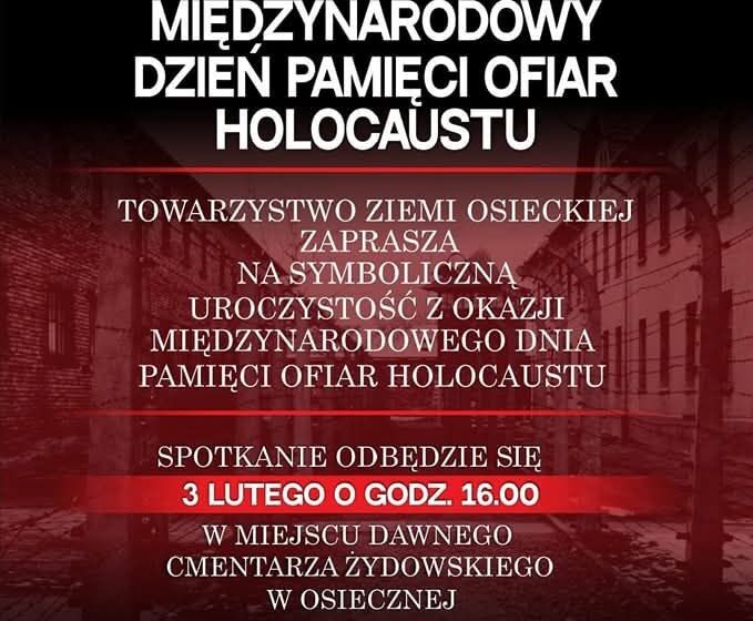  Uroczystość z okazji Międzynarodowego Dnia Pamięci Ofiar Holokaustu w Osiecznej