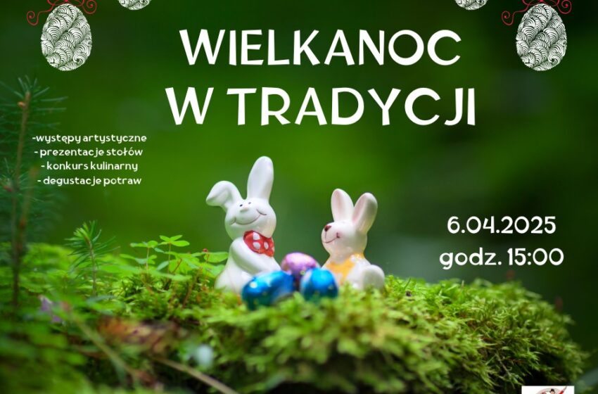  Wielkanoc w Tradycji w Lipnie – świąteczne smaki, rękodzieło i ludowa muzyka