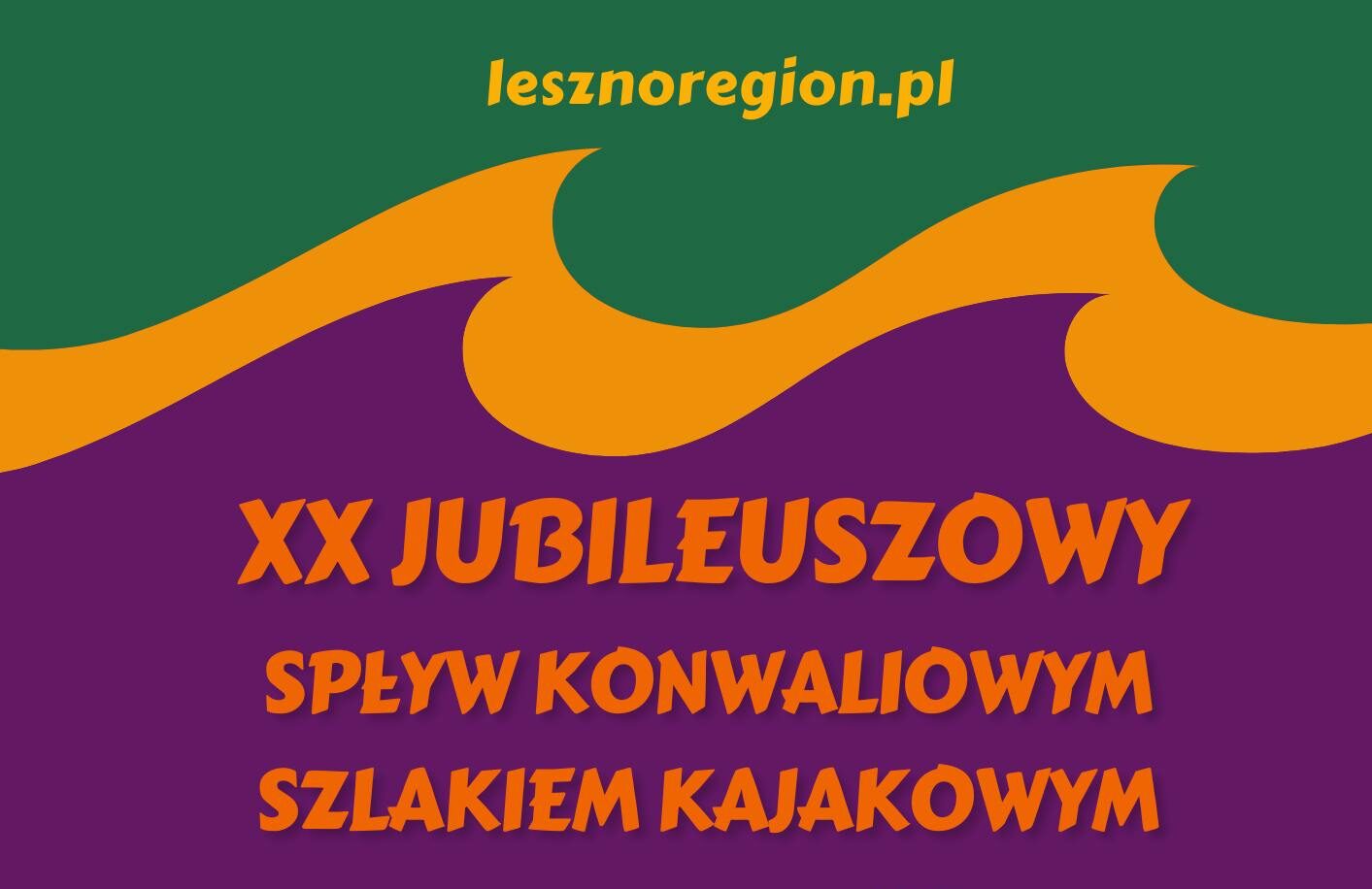 XX Jubileuszowy Spływ „Konwaliowym Szlakiem Kajakowym”
