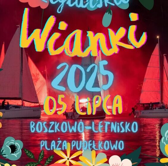  Żeglarskie Wianki 2025 w Boszkowie – koncerty, rejsy i pokaz rac nad jeziorem
