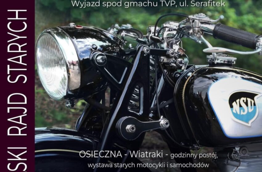 Rajd Starych Motocykli – Osieczna i Włoszakowice z atrakcjami na Dzień Powiatu