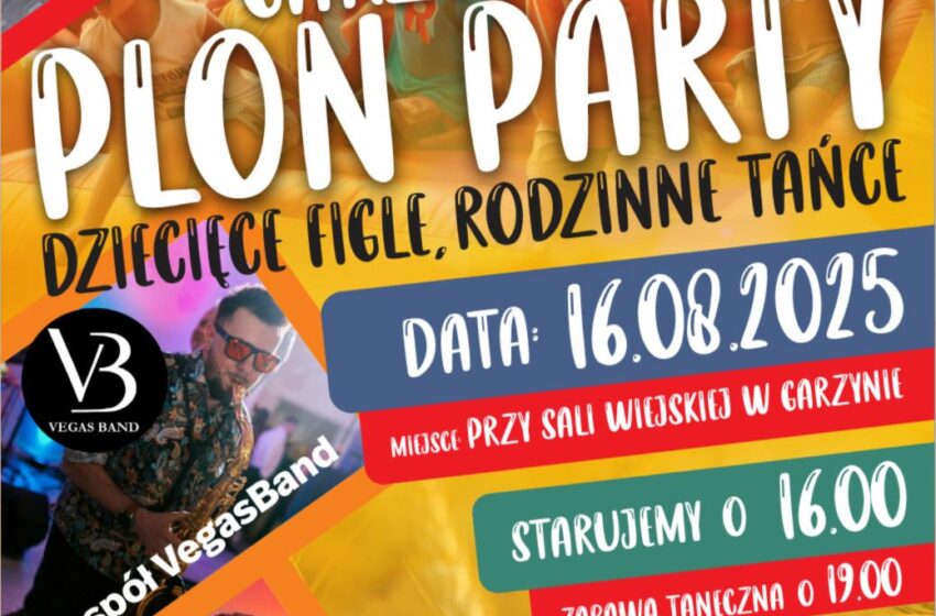  Garzyński Plon Party – rodzinne świętowanie z muzyką i atrakcjami