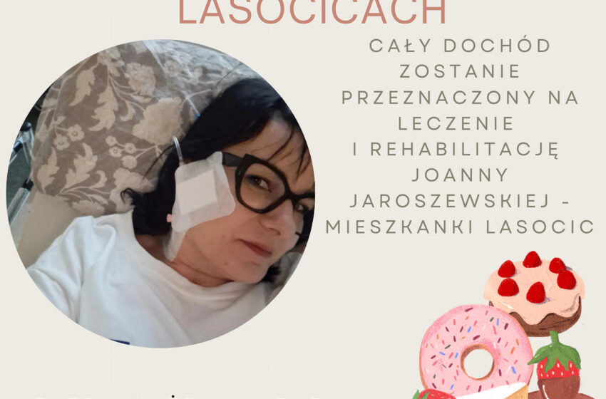  Kiermasz ciast w Lasocicach na rzecz Joanny Jaroszewskiej