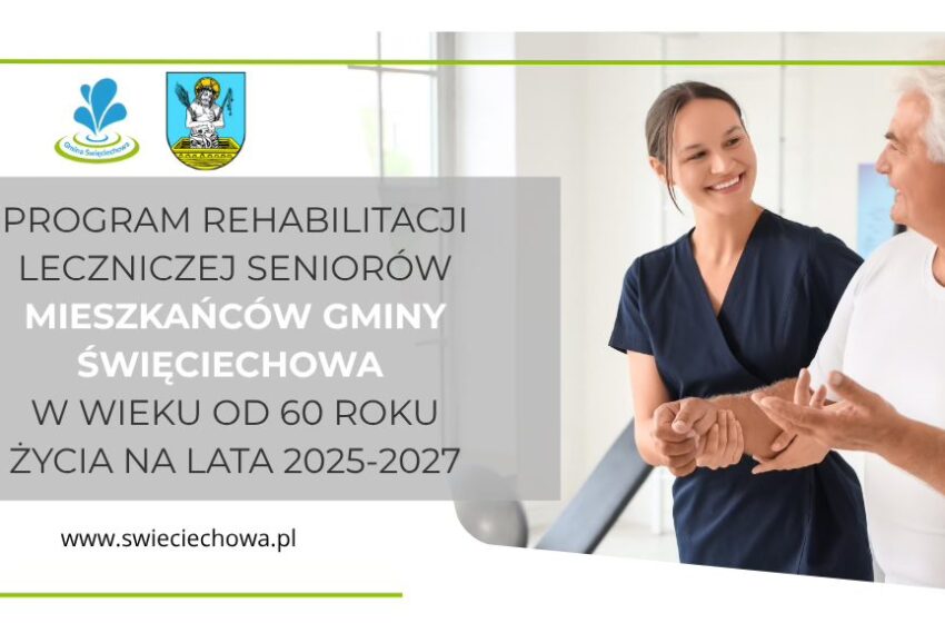  Program rehabilitacji leczniczej seniorów w Gminie Święciechowa