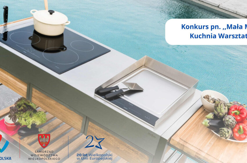  Milion złotych w ramach naboru w konkursie „Mobilne Kuchnie Warsztatowe”