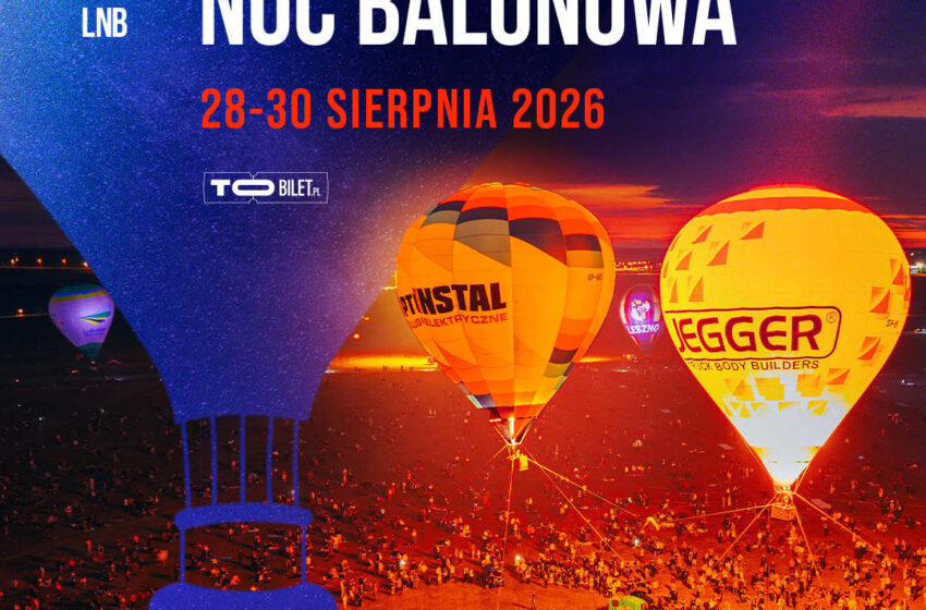  Leszczyńska Noc Balonowa 2026