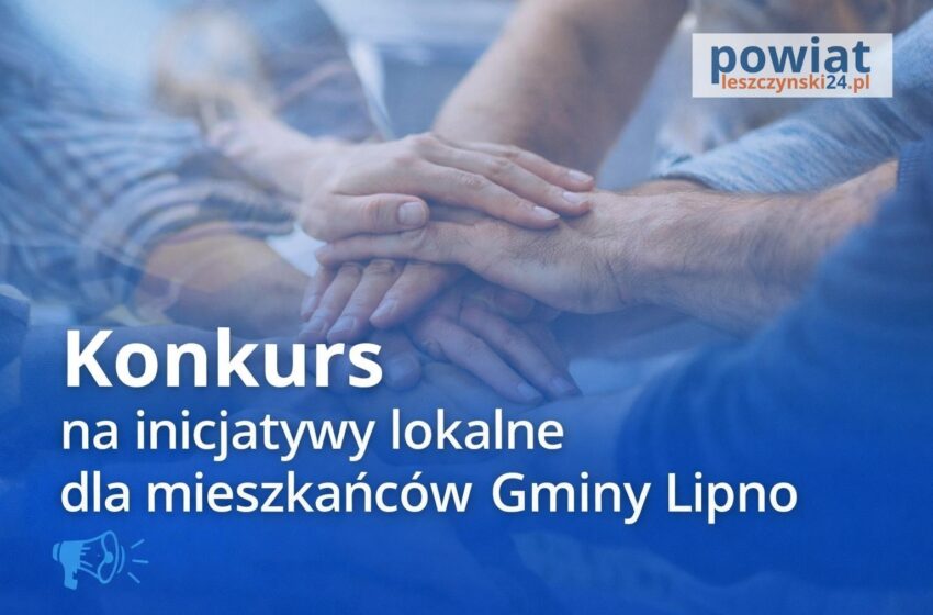  Konkurs na inicjatywy lokalne w Gminie Lipno