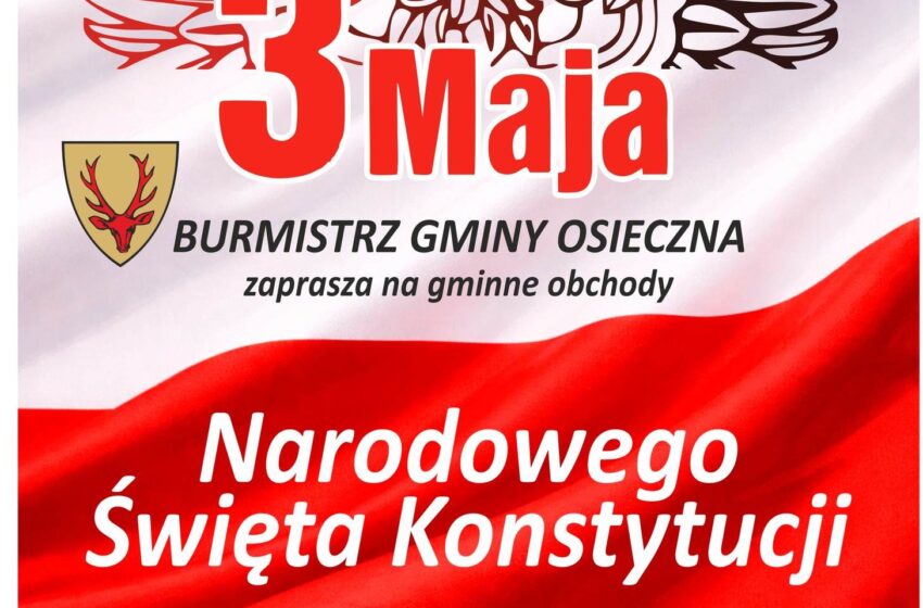  Zaproszenie na gminne obchody Narodowego Święta Konstytucji w Osiecznej