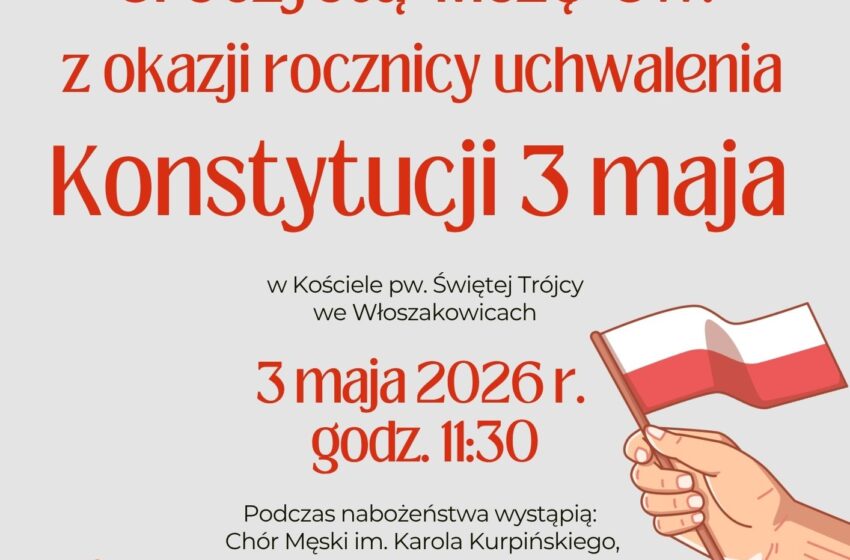  Uczcijmy razem Święto Konstytucji 3 Maja we Włoszakowicach